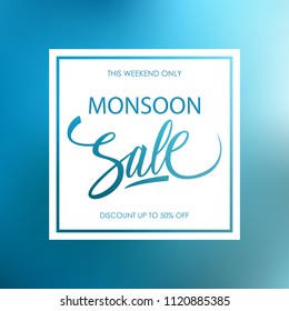 Monsoon Sale Special Offer Card With Calligraphic Lettering Text Design On Blue Blurred Background For Monsoon Seasonal Shopping. Vector Illustration.