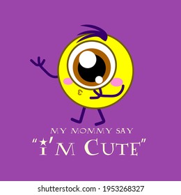 monster illustration with text i'm cute for kids background