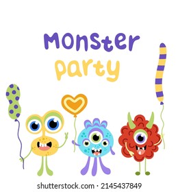 Monster party poster. Monsters with balloons. Flat, cartoon, vector