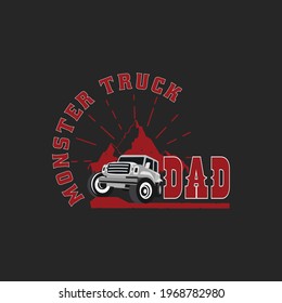 Monster Truck Dad T-shirt Design