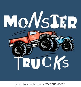 Monster Trucks Cartoon, Hand drawn monster truck vector illustration, Monster truck vector logo, Racing trucks t-shirt design stock vector, I love monster trucks, Extreme racer car print design art