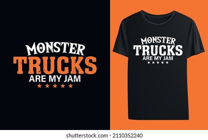 Monster Trucks are my Jam T-shirt