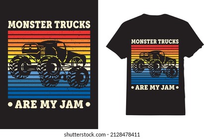 Monster Trucks Are My Jam T-Shirt For Men And Women T-Shirt