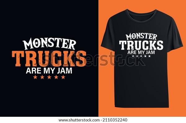 Monster Trucks are my Jam
T-shirt
