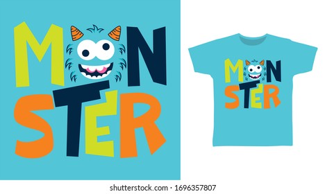 Monster typography t-shirt design with  illustration vector, good for apparel, poster, print and other uses