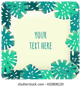 Monstera leaves frame. Retro vector illustration. Place for your text. Design for invitation, banner, card, poster, flyer