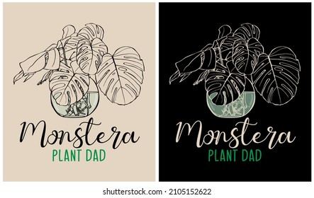 Monstera Plant Dad - Plants Lover - Gardening Lover, vector illustration