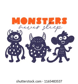 Monsters never sleep. Can be used for kids t shirt design, print or poster
