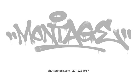 Montage Graffiti Tag Spray Paint Art. Silver Grey Typography with Realistic Paint Drips for Modern Urban Streetwear and Apparel.