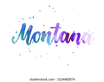 Montana - inspirational handwritten brush lettering. Calligraphy watercolor painted text. Typography template for banners, badges, postcard, t-shirt, prints, posters. Blue and purple colored.