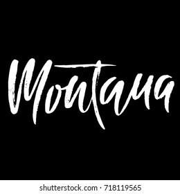 Montana. Modern dry brush lettering. Retro typography print. Vector handwritten inscription. USA state.