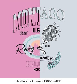 Montana mountains Illustration Print with Slogan - Hand Drawn Vector - College tennis school varsity slogan typography -Fashion graphic tee pattern