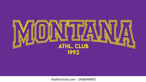 montana slogan print for t shirt, apparel, wallpaper, backgorund. varsity text print for hoodie