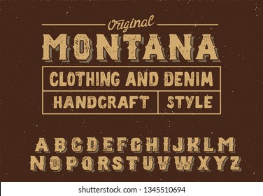 Montana. Vintage serif font. Hand made font and logotype. Vintage style. Old whiskey. Clothing collection. Retro print. Hipster style.