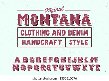 Montana. Vintage serif font. Hand made font and logotype. Vintage style. Old whiskey. Clothing collection. Retro print. Hipster style.