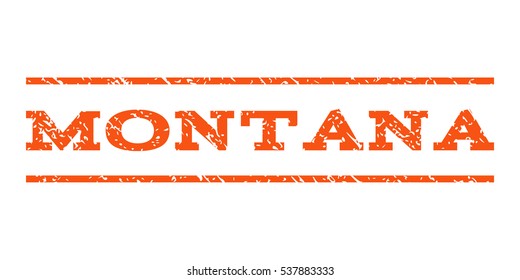 Montana watermark stamp. Text caption between horizontal parallel lines with grunge design style. Rubber seal stamp with unclean texture. Vector orange color ink imprint on a white background.