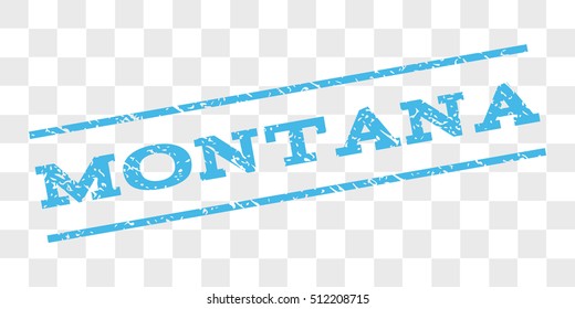 Montana watermark stamp. Text tag between parallel lines with grunge design style. Rubber seal stamp with dust texture. Vector light blue color ink imprint on a chess transparent background.