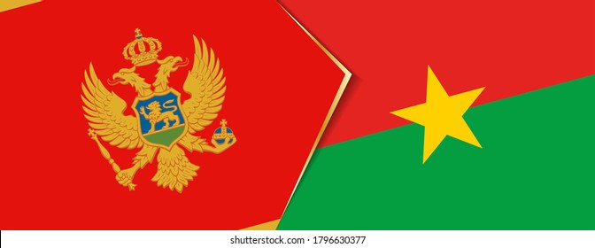 Montenegro and Burkina Faso flags, two vector flags symbol of relationship or confrontation.