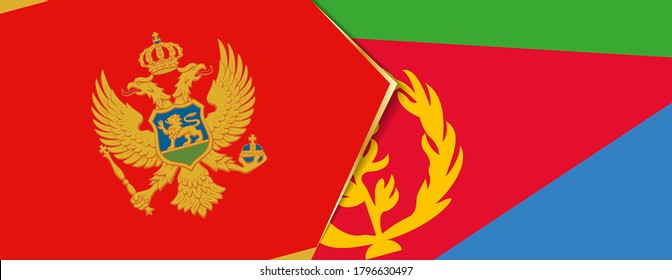 Montenegro and Eritrea flags, two vector flags symbol of relationship or confrontation.