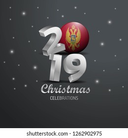 Montenegro Flag 2019 Merry Christmas Typography. New Year Abstract Celebration background