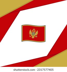 Montenegro Flag Abstract Background Design Template. Montenegro Independence Day Banner Social Media Post. Montenegro