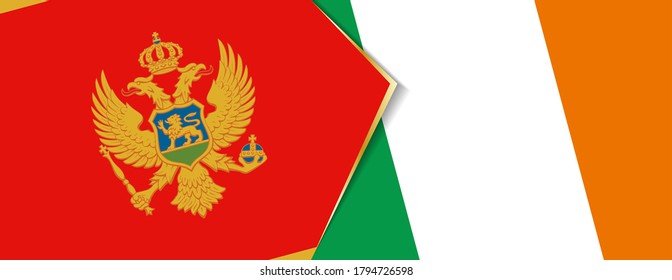 Montenegro and Ireland flags, two vector flags symbol of relationship or confrontation.