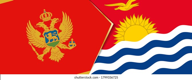 Montenegro and Kiribati flags, two vector flags symbol of relationship or confrontation.