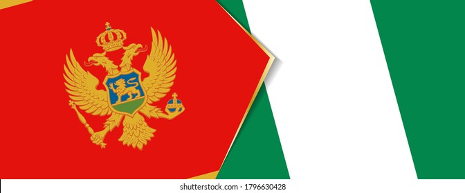 Montenegro and Nigeria flags, two vector flags symbol of relationship or confrontation.