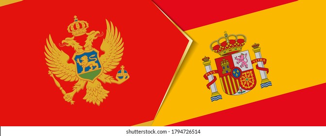 Montenegro and Spain flags, two vector flags symbol of relationship or confrontation.