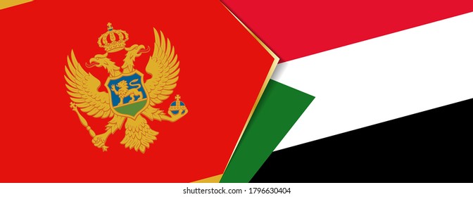 Montenegro and Sudan flags, two vector flags symbol of relationship or confrontation.