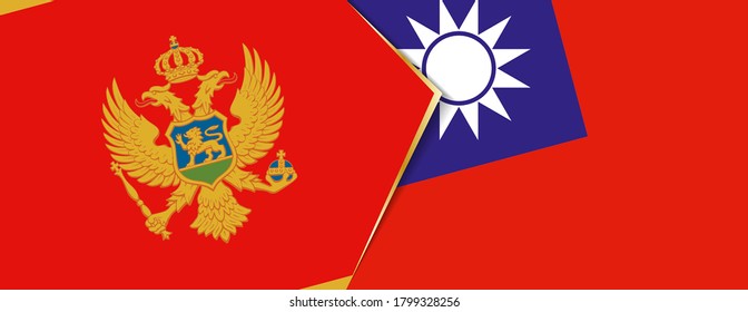 Montenegro and Taiwan flags, two vector flags symbol of relationship or confrontation.