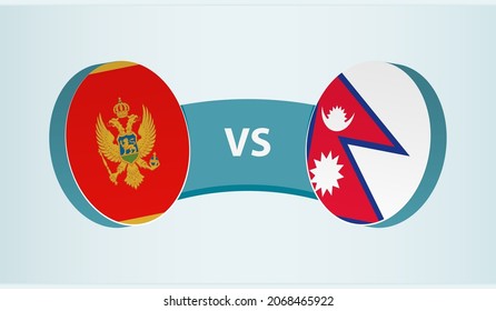 Montenegro versus Nepal, team sports competition concept. Round flag of countries.