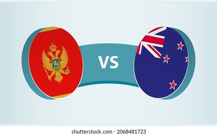 Montenegro versus New Zealand, team sports competition concept. Round flag of countries.
