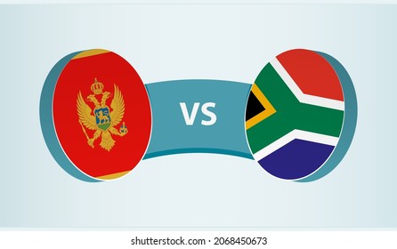 Montenegro versus South Africa, team sports competition concept. Round flag of countries.