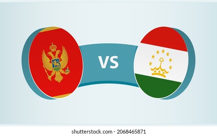 Montenegro versus Tajikistan, team sports competition concept. Round flag of countries.