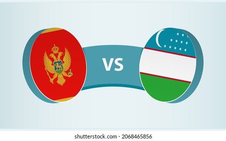 Montenegro versus Uzbekistan, team sports competition concept. Round flag of countries.