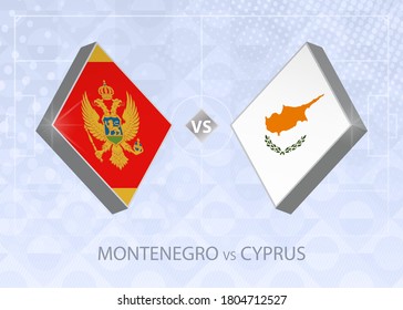 Montenegro vs Cyprus, League C, Group 1. European Football Competition on blue soccer background.