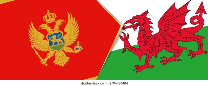 Montenegro and Wales flags, two vector flags symbol of relationship or confrontation.