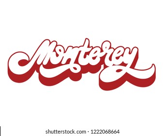 Monterey. Vector handwrittem lettering isolated . Template for card, poster, banner, print for t-shirt, pin, badge, patch.