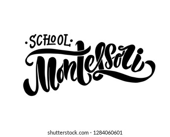 Montessori School Creative Vector Concept. Black isolated on white background logotype handdrawn lettering. Vector  calligraphy. EPS 10