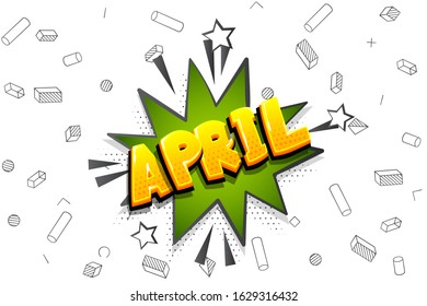 Month april comic text speech bubble pop art calendar. Comics book halftone background. Vector dialogue box balloon.