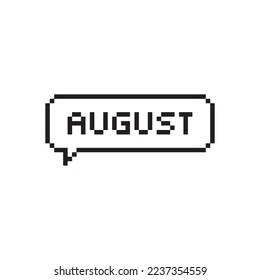 Month of August pixel art lettering in speech bubble on white background.