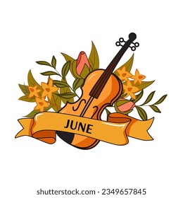 Month June in a drawn ribbon with flowers and violin. For calendar, monthly logo, bullet journal, monthly organizer, banner, invitation, card, poster, flyer and planners. Vector illustration EPS10