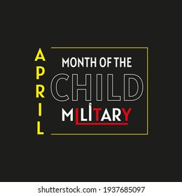 Month Of The Military Child. Geometric Design Suitable For Greeting Card Poster And Banner