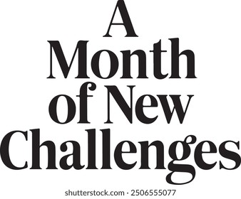 A Month of New Challenges typography,silhouette vector art illustration