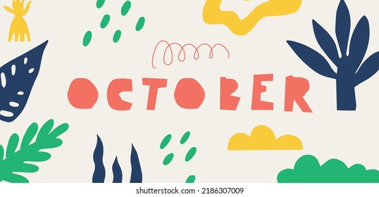 Month of October. Abstract background with botanical doodles. Vector multicolor hand drawn print for design, banner, calendar.