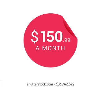 Monthly $150.99 US Dollars icon, $150.99 a Month tag