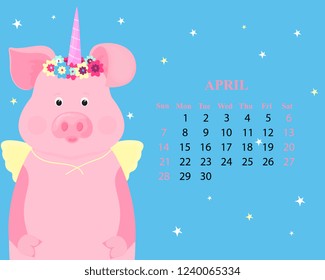 Monthly calendar for April 2019 from Sunday to Saturday. Cute pig in a costume of a fairytale unicorn with a horn and a flower wreath and wings. Funny animal. The symbol of the Chinese New Year