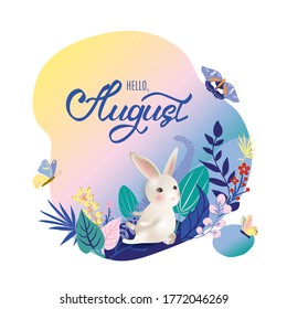 Monthly calendar page with hand drawn lettering Hello August and cute character rabbit. Colorful summer card or background with white hear, butterflies, leaves, grass - flowers. Vector illustration
