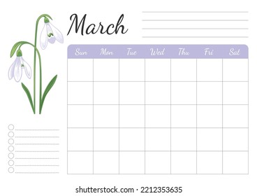 Monthly daily weekly march planner. A4 horizontal page with floral design. Organizer, schedule with place for notes; goals, to do list. Snowdrop spring flower.